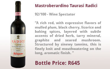 Mastroberardino Taurasi Radici Riserva | 92/100 - Wine Enthusiast | Bottle Price: R564